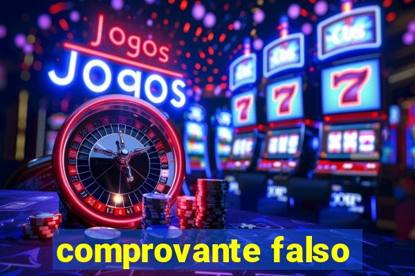 comprovante falso